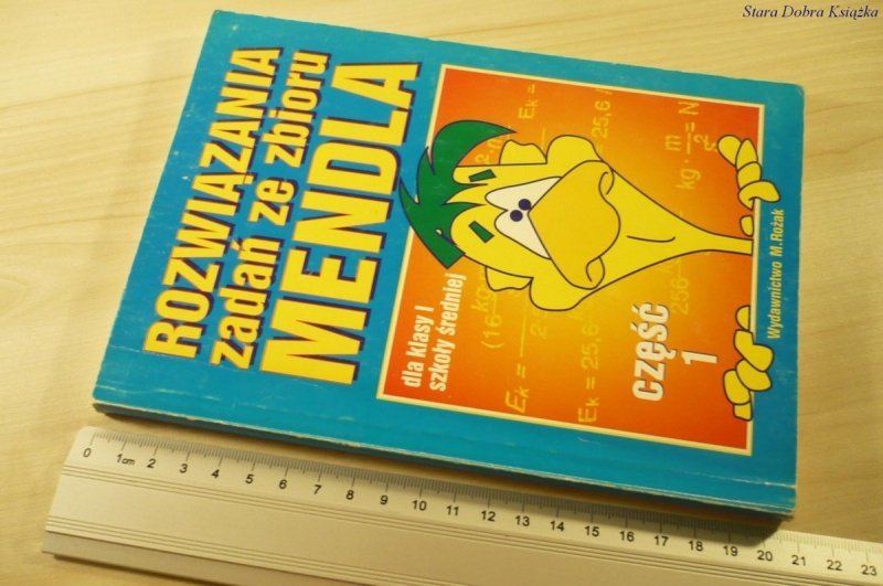 ROZWIĄZANIA ZADAŃ ZE ZBIORU MENDLA CZĘŚĆ 1 (1994)