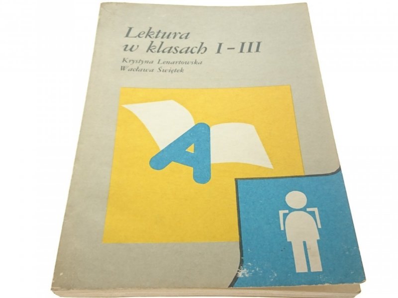 LEKTURA W KLASACH I-III Krystyna Lenartowska 1987