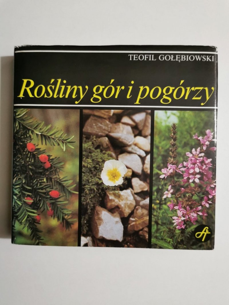 ROŚLINY GÓR I POGÓRZY - Teofil Gołębiowski 