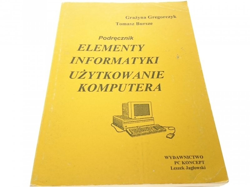ELEMENTY INFORMATYKI UŻYTKOWANIE KOMPUTERA