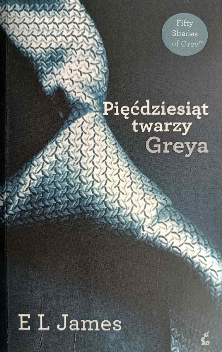 PIĘĆDZIESIĄT TWARZY GREYA - E L James