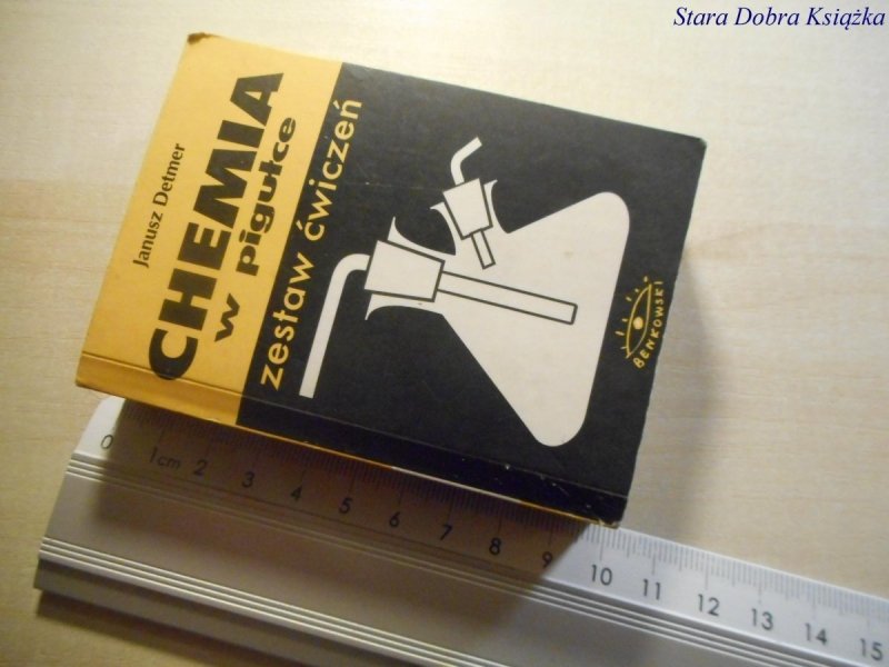CHEMIA W PIGUŁCE. ZESTAW ĆWICZEŃ - J. Detmer 2002