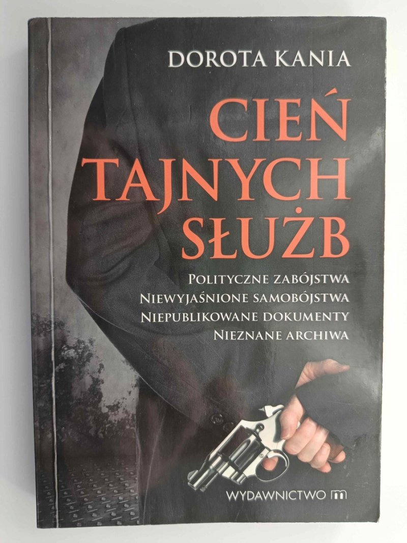 CIEŃ TAJNYCH SŁUŻB - Dorota Kania