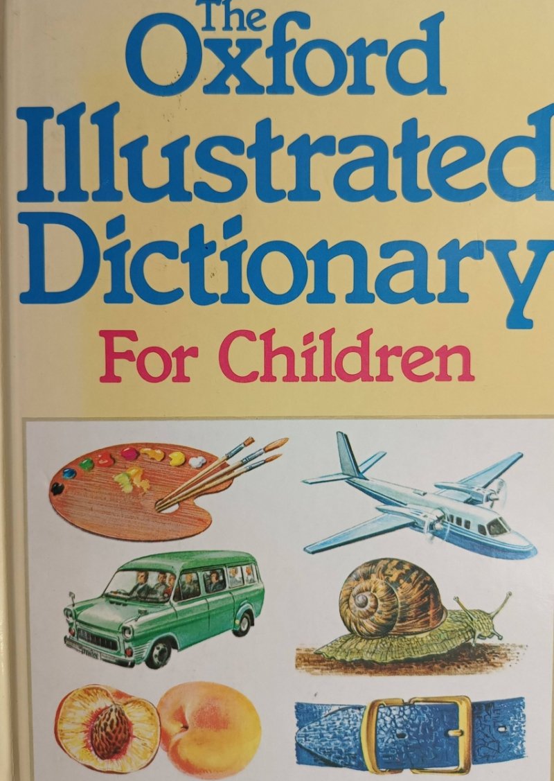 THE OXFORD ILLUSTRATED DICTIONARY FOR CHILDREN