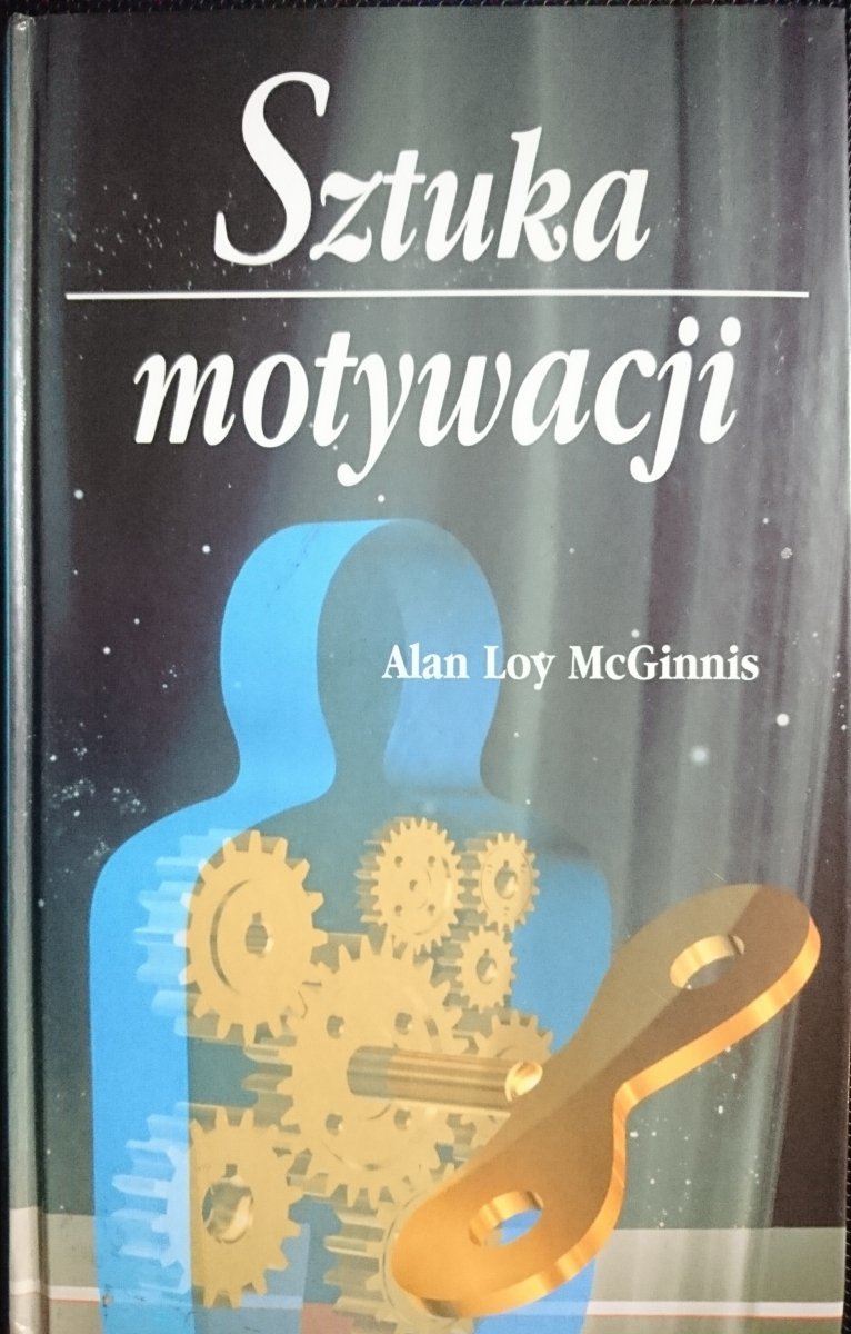 SZTUKA MOTYWACJI - Alan Loy McGinnis 1997