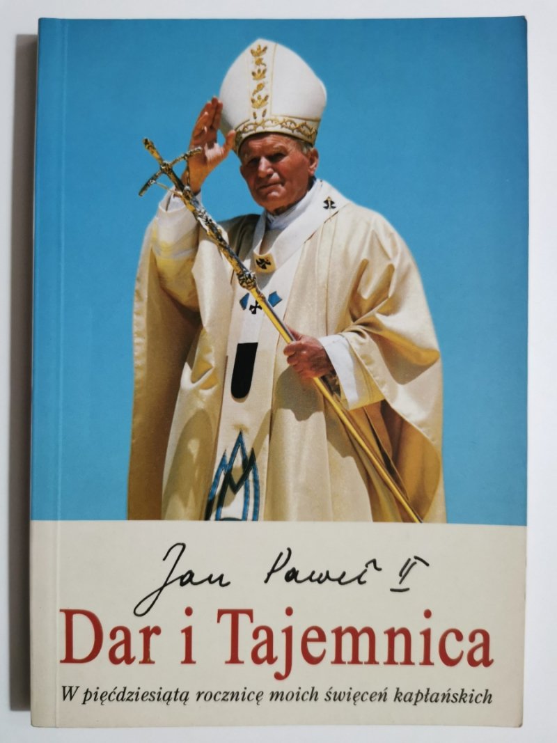 JAN PAWEŁ II, DAR I TAJEMNICA