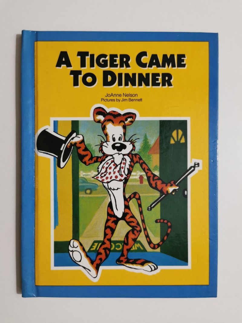 A TIGER CAME TO DINNER - JoAnne Nelson 1989