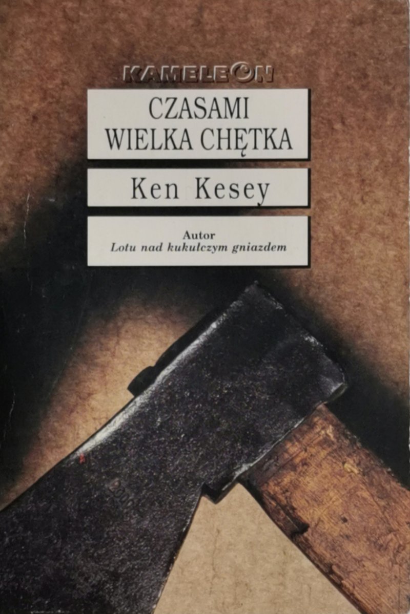 CZASAMI WIELKA CHĘTKA - Ken Kesey