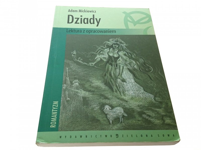 LEKTURA Z OPRACOWANIEM. DZIADY - Adam Mickiewicz