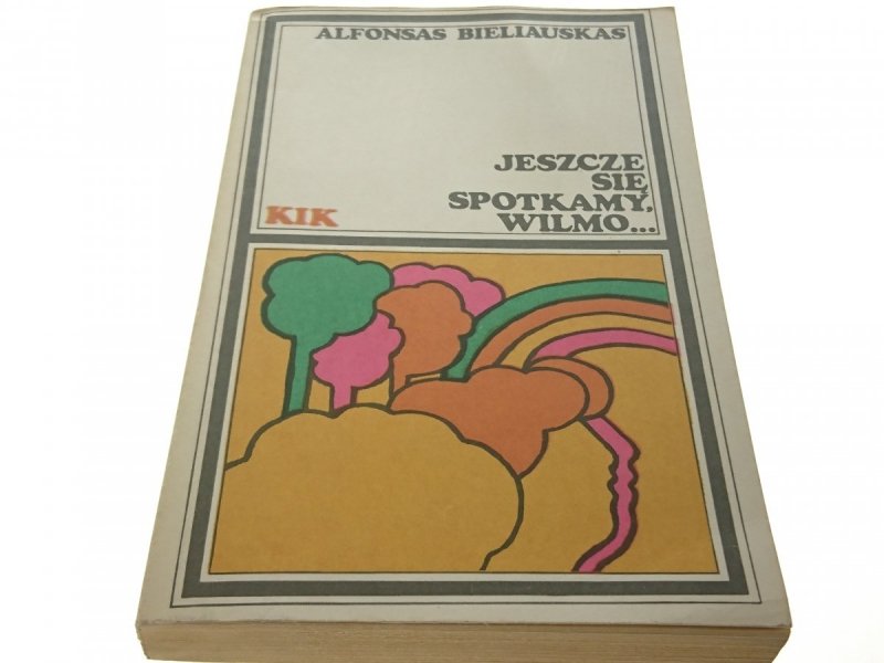 JESZCZE SIĘ SPOTKAMY, WILMO... - Bieliauskas 1975