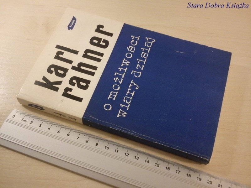 O MOŻLIWOŚCI WIARY DZISIAJ - Karl Rahner