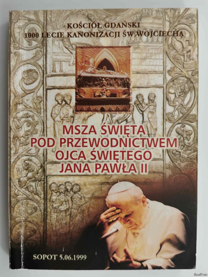 MSZA ŚWIĘTA POD PRZEWODNICTWEM OJCA ŚWIĘTEGO JANA PAWŁA II - Edmund Skalski