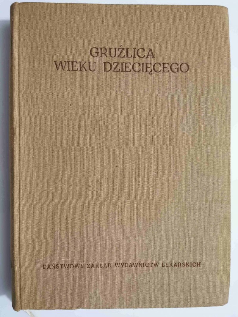 GRUŹLICA WIEKU DZIECIĘCEGO - red. prof. dr Franciszek Groer 1962