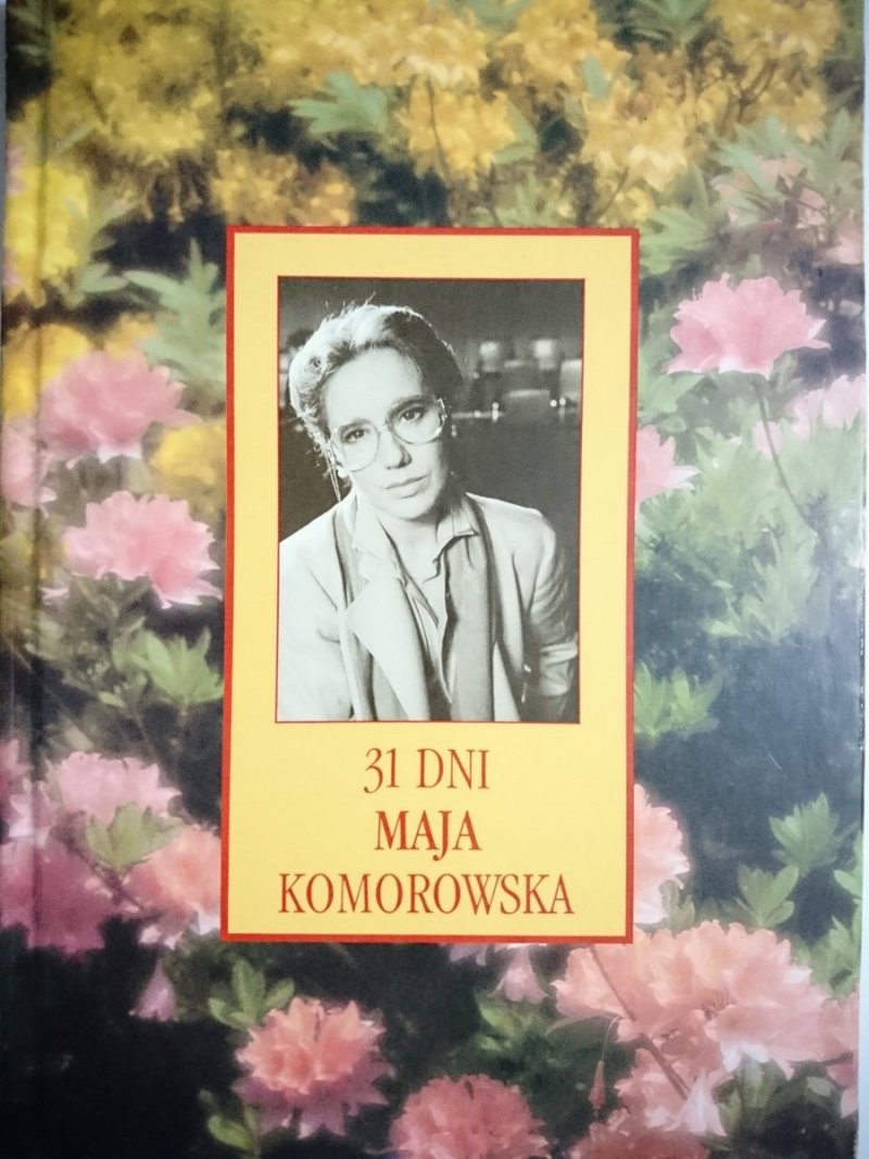 31 DNI MAJA - Maja Komorowska 