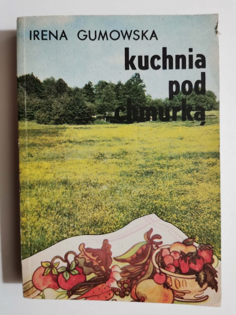 KUCHNIA POD CHMURKĄ - Irena Gumowska