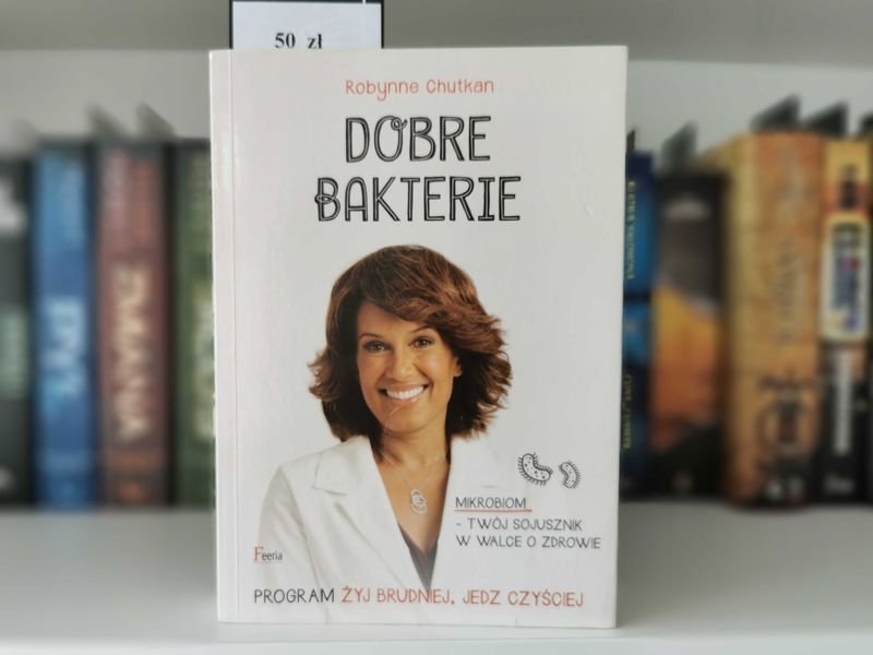 Dobre bakterie - Robynne Chutkan