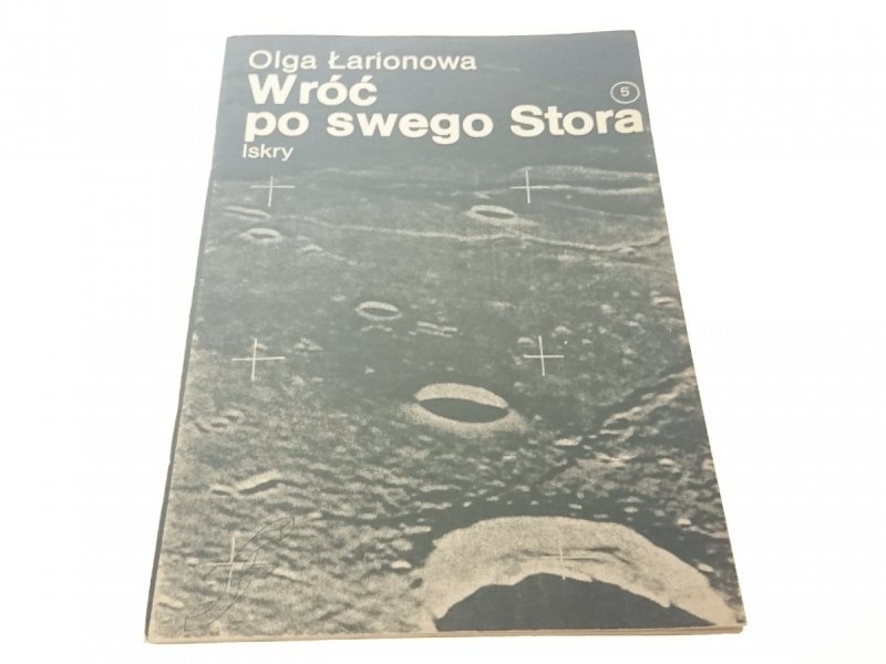 WRÓĆ PO SWEGO STORA - Olga Łarionowa
