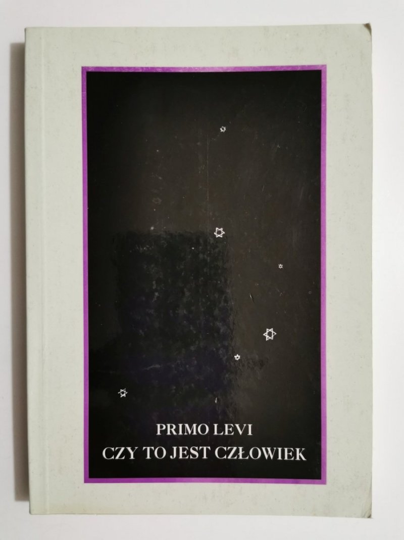 CZY TO JEST CZŁOWIEK - Primo Levi 1996