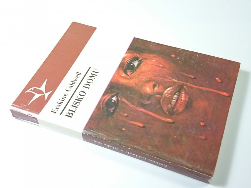 BLISKO DOMU - Erskine Caldwell 1985