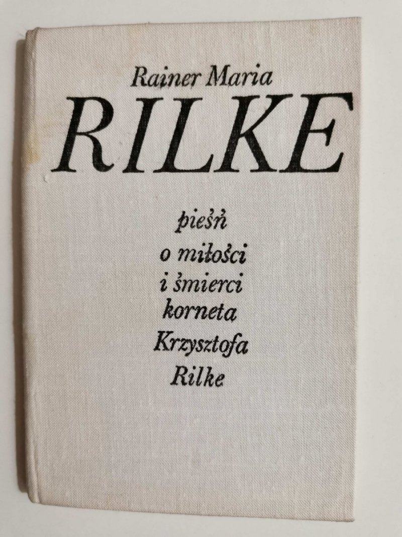 PIEŚŃ O MIŁOŚCI I ŚMIERCI KORNETA KRZYSZTOFA RILKE 1976