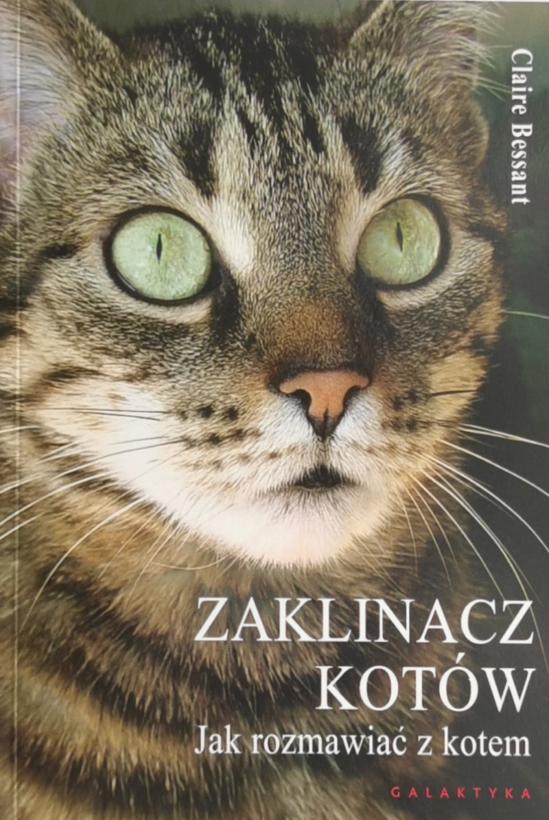 ZAKLINACZ KOTÓW JAK ROZMAWIAĆ Z KOTEM - Claire Bessant