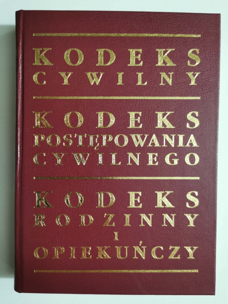 KODEKS CYWILNY KODEKS POSTĘPOWANIA CYWILNEGO KODEKS RODZINNY I OPIEKUŃCZY