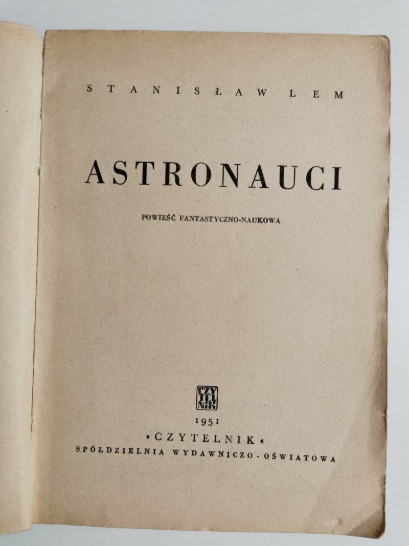 ASTRONAUCI. WYDANIE PIERWSZE - Stanisław Lem 1951