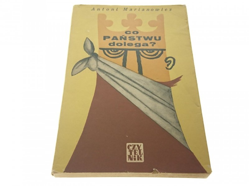 CO PAŃSTWU DOLEGA ? - Marian Marianowicz