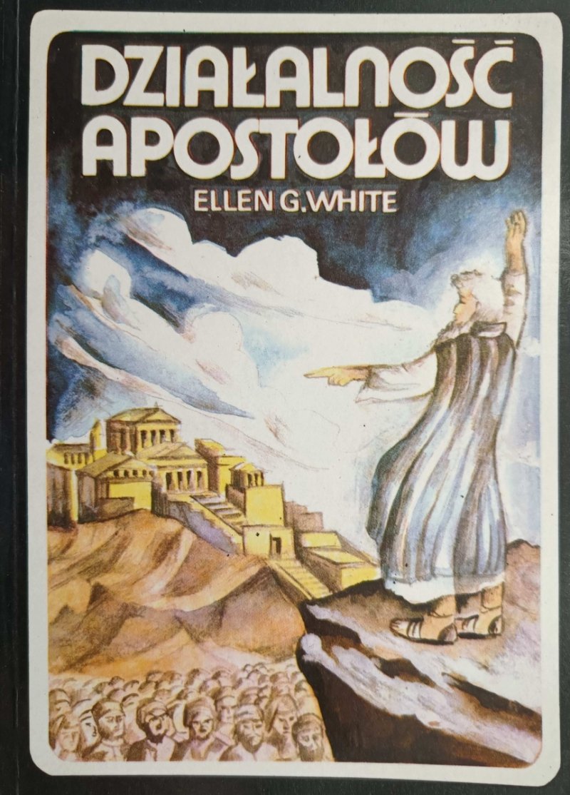DZIAŁALNOŚĆ APOSTOŁÓW - Ellen G. White