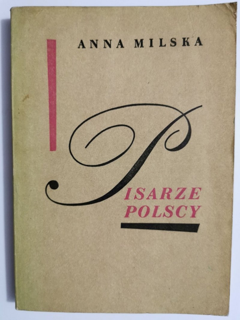 PISARZE POLSCY. WYBÓR SYLWETEK 1543-1890 