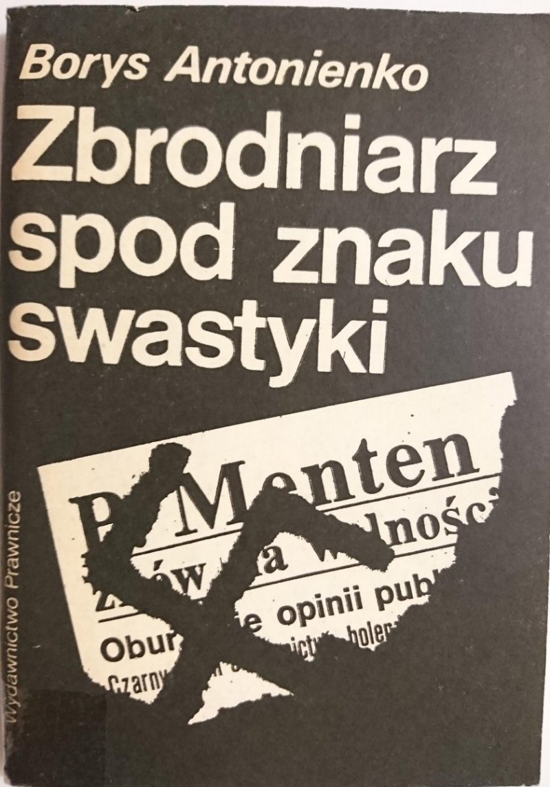 ZBRODNIARZ SPOD ZNAKU SWASTYKI - Borys Antonienko 1986