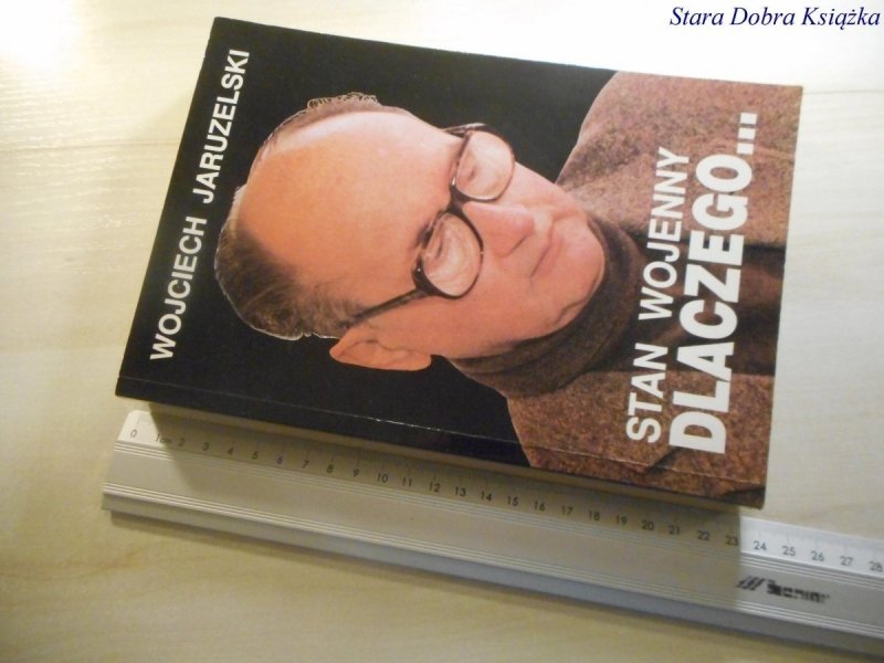 STAN WOJENNY DLACZEGO... -  W. Jaruzelski 1992
