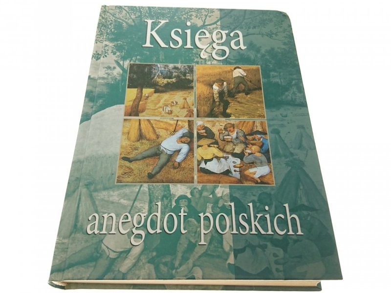 KSIĘGA ANEGDOT POLSKICH - Szymska-Wiercioch 2010