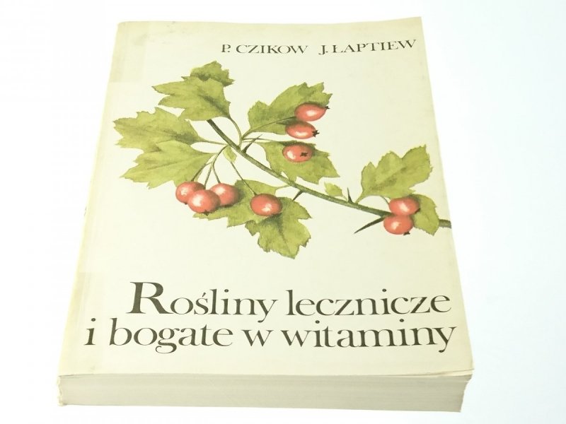 ROŚLINY LECZNICZE I BOGATE W WITAMINY Łaptiew 1988
