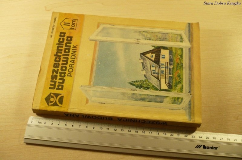 WSZECHNICA BUDOWLANA. PORADNIK TOM II (1989)