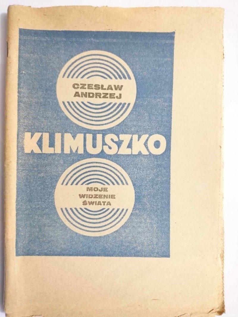 MOJE WIDZENIE ŚWIATA - Czesław Andrzej Klimuszko 