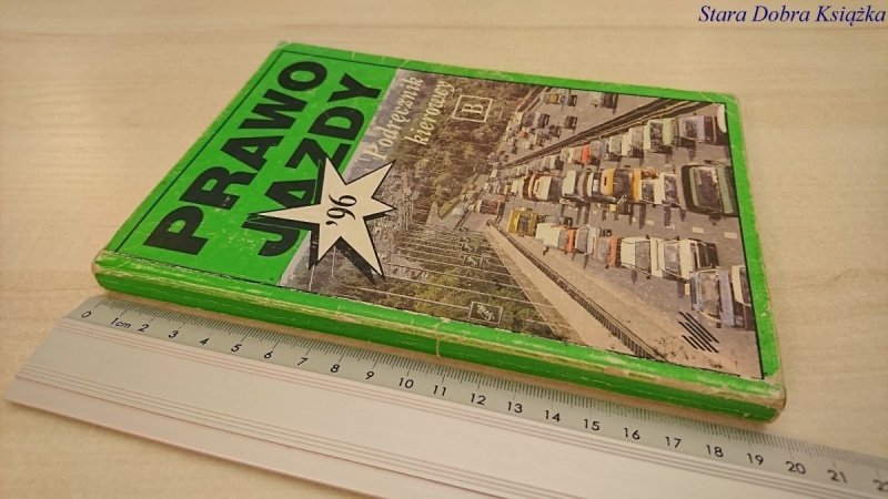 PRAWO JAZDY '96 PODRĘCZNIK KIEROWCY - Próchniewicz