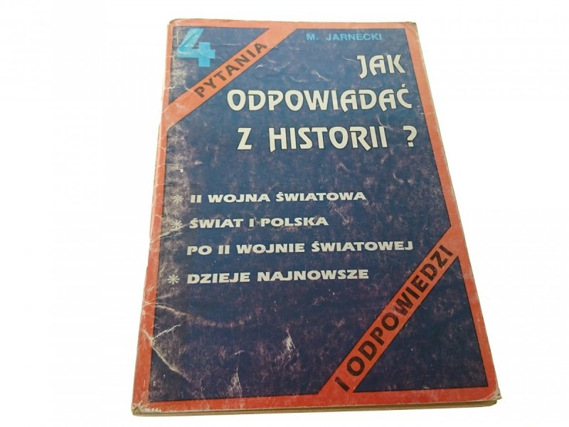 JAK ODPOWIADAĆ Z HISTORII? 4 - M. Jarnecki 1995