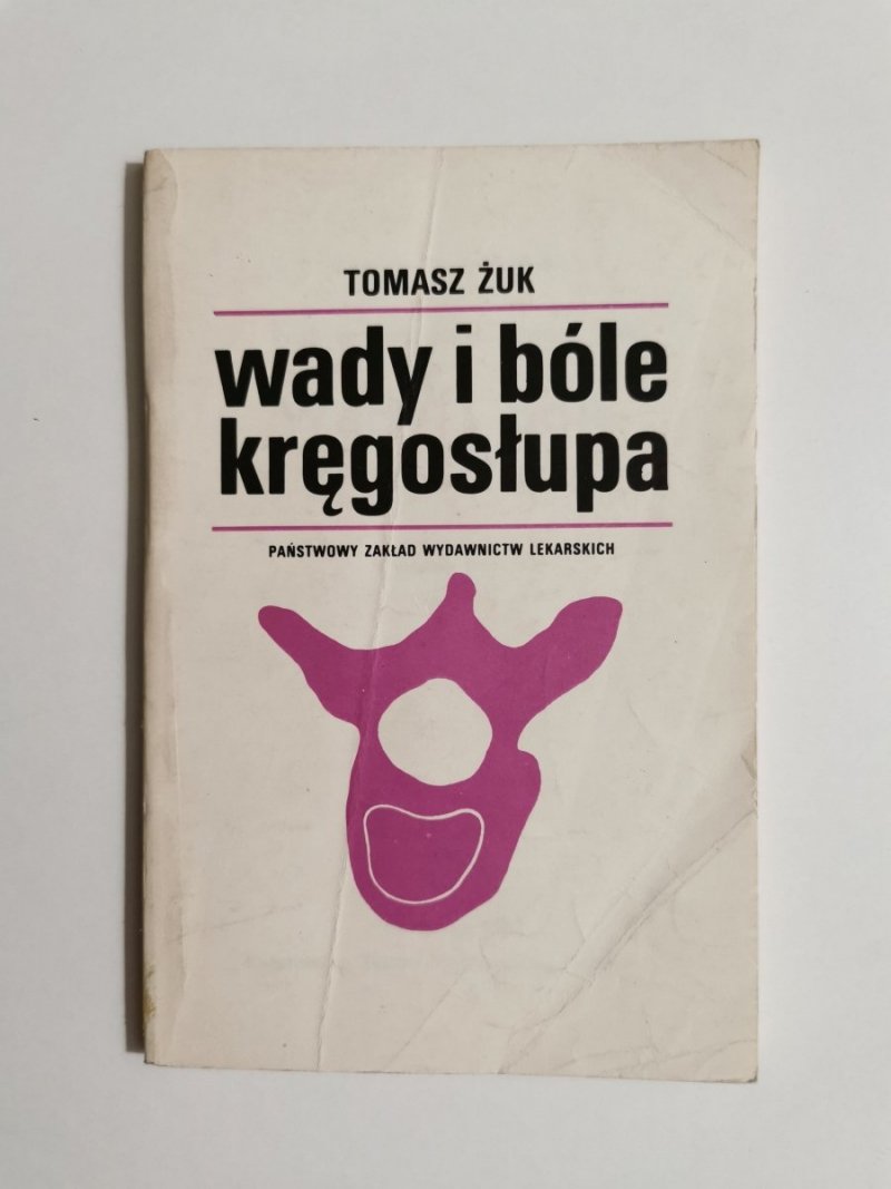 WADY I BÓLE KRĘGOSŁUPA - Tomasz Żuk 1982