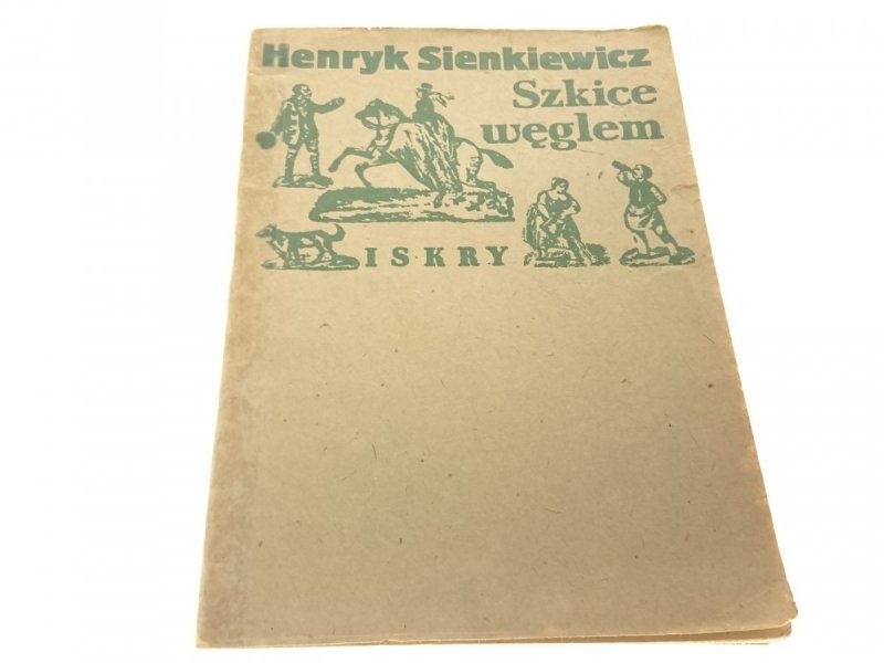 SZKICE WĘGLEM - Henryk Sienkiewicz (1982)