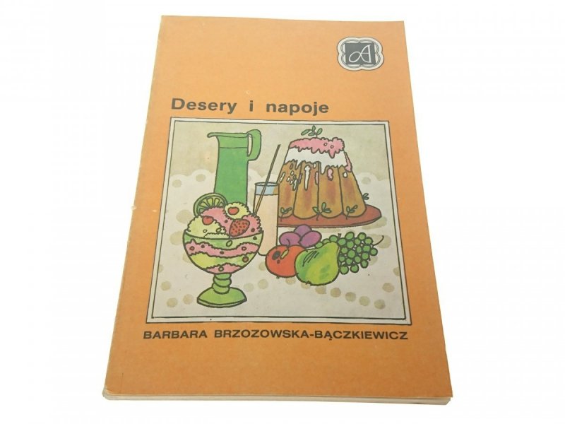 DESERY I NAPOJE - Brzozowska-Bączkiewicz 1985