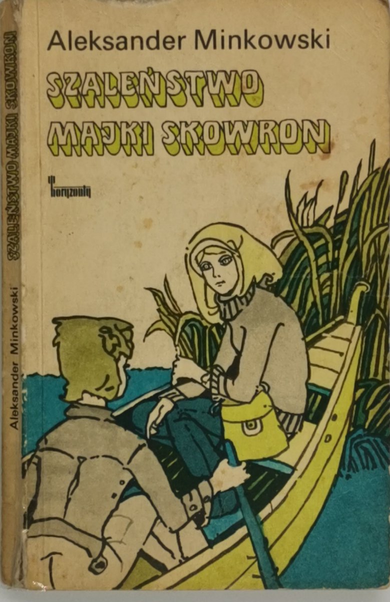 SZALEŃSTWO MAJKI SKOWRON - Aleksander Minkowski