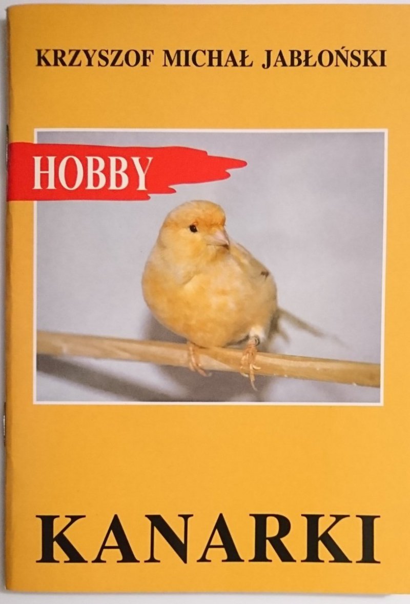 HOBBY. KANARKI - Krzysztof Michał Jabłoński 1996