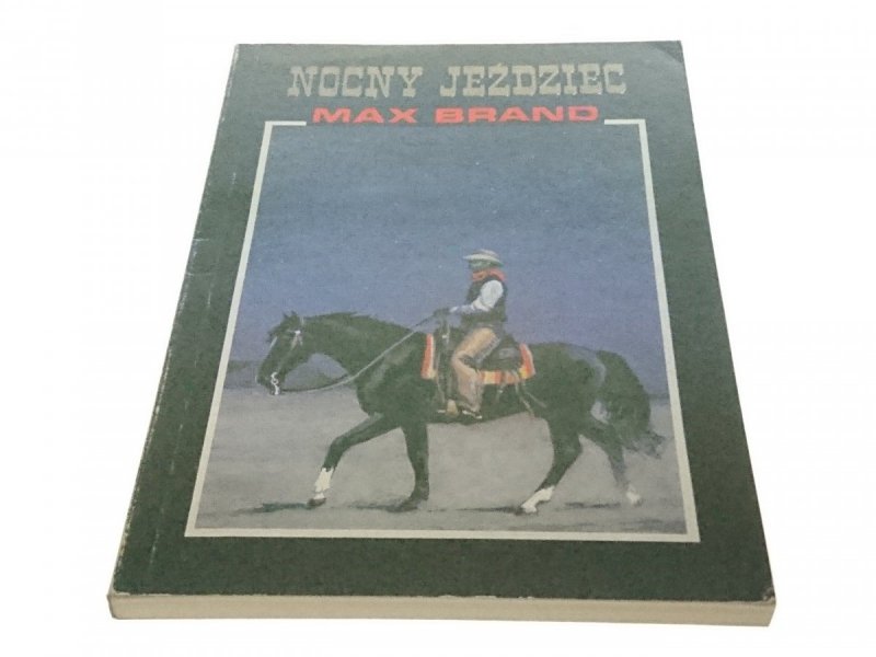 NOCNY JEŹDZIEC - Max Brand (Wydanie II 1990)
