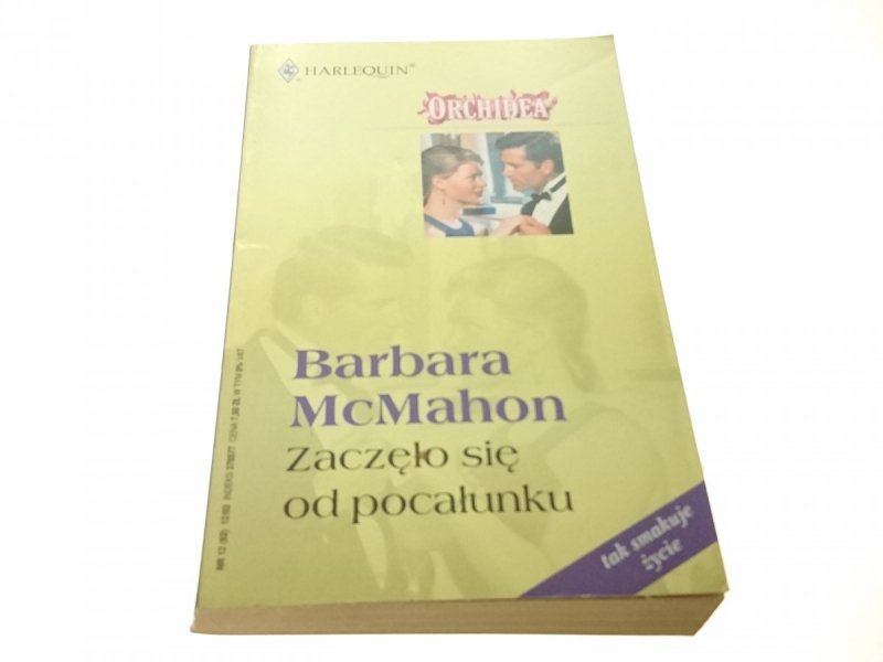 ZACZĘŁO SIĘ OD POCAŁUNKU - Barbara McMahon (2002)