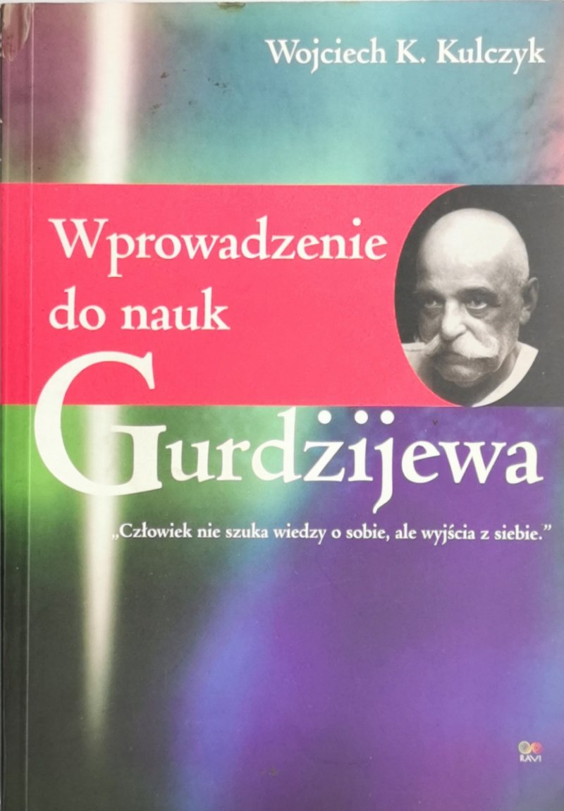 WPROWADZENIE O NAUK GURDŻIJEWA - Wojciech K. Kulczyk