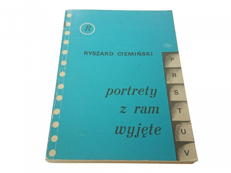 PORTRETY Z RAM WYJĘTE - Ryszard Ciemiński (1978)