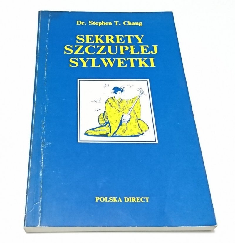 SEKRETY SZCZUPŁEJ SYLWETKI - Dr. Stephen T. Chang