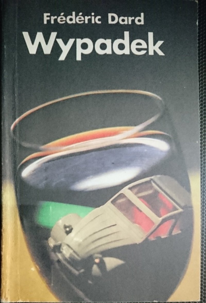WYPADEK - Frederic Dard 1984