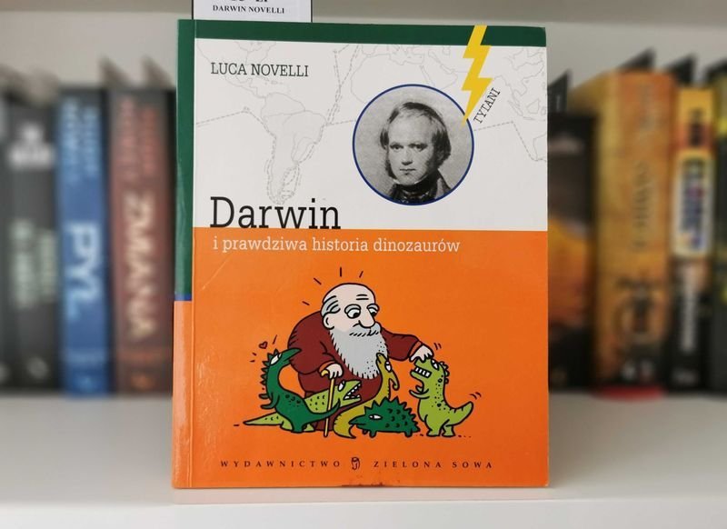 Darwin i prawdziwa historia dinozaurów - Luca Novelli
